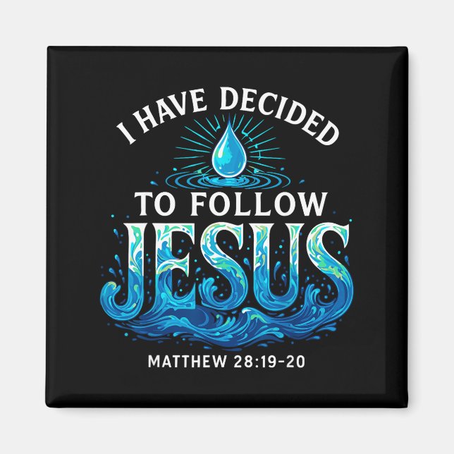 Imã Baptized I Have Decided To Follow Jesus Baptism  (Frente)