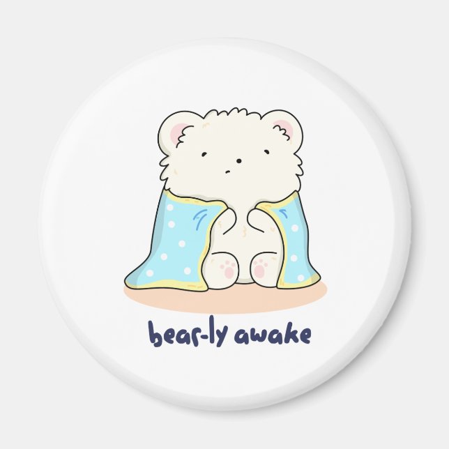 Imã Barly Awake Engraçado Sleepy Bear Pun (Frente)
