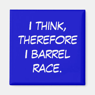 Imã Barrel Racing - Meninas - Eu acho, portanto...
