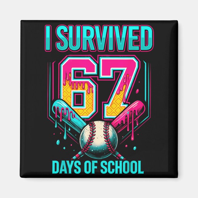 Imã Baseball Drip Number 67 I Survived 67 Days Of Scho (Frente)