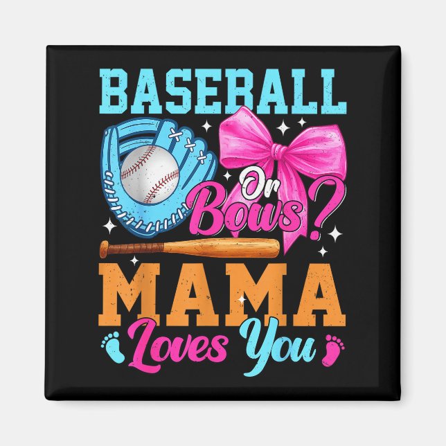 Imã Baseball Or Bows Your Mama Loves You Gender Reveal (Frente)