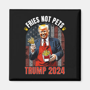 Imã Batatas Fritas Trump Não Animais de Estimação 2025