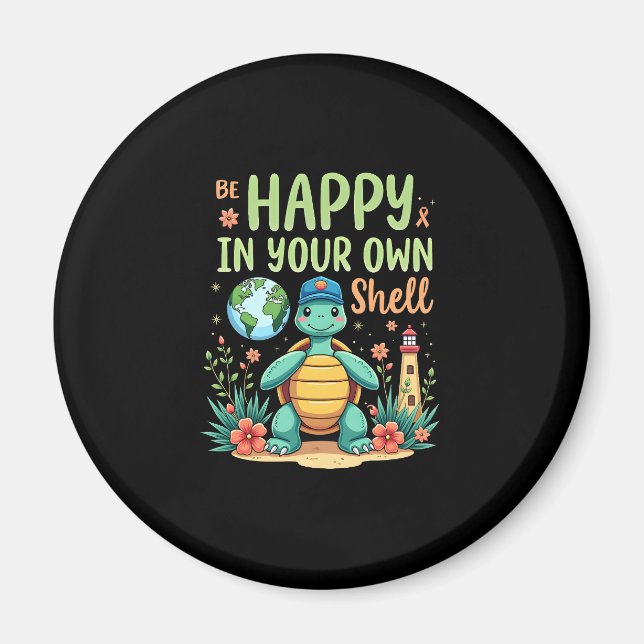 Imã Be Happy In Your Own Shell Turtle Autism Awareness (Frente)