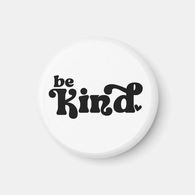 Imã Be Kind Minimalist  – Bold Black Kindness (Frente)