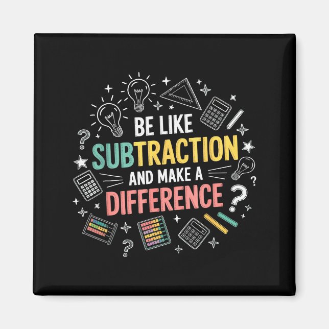 Imã Be Like Subtraction And Make A Difference Funny Ma (Frente)