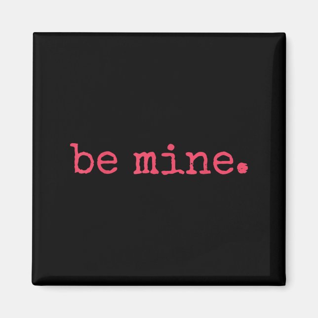 Imã Be Mine - Fine Funny Couple Matching Valentine's D (Frente)