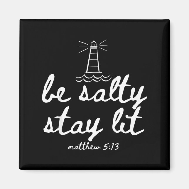 Imã Be Salty Stay Lit Matthew 5_13 Christian Faith Wom (Frente)