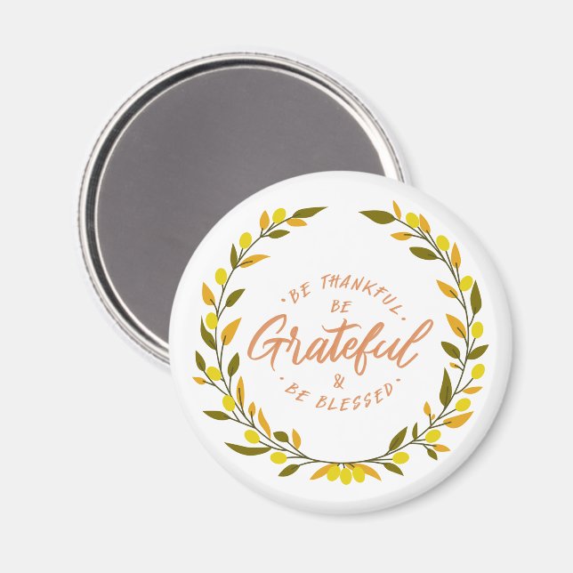 Imã Be thankful be grateful and blessed message (Front/Back)