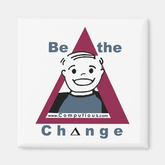 IMÃ "BE THE CHANGE" (Frente)