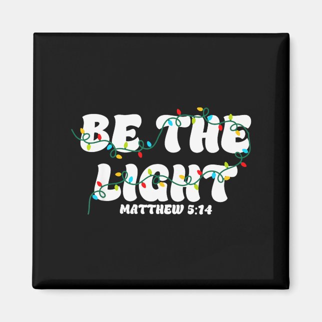 Imã Be The Light Matthew 5_14 Christian Merry Christma (Frente)