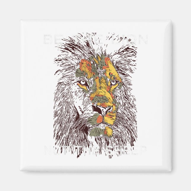 Imã Be The Lion Not The Sheep Motivational  (Frente)