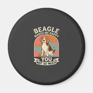 Imã Beagle Me Faz Feliz Você Não Tanto Cachorro