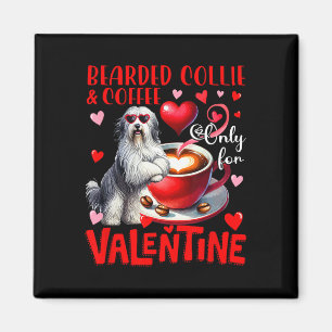 Imã Bearded Collie e Café Apenas Para Piada de Dia dos
