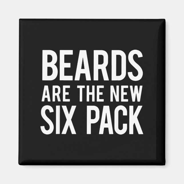 Imã Beards Are The New Six Pack  (Frente)