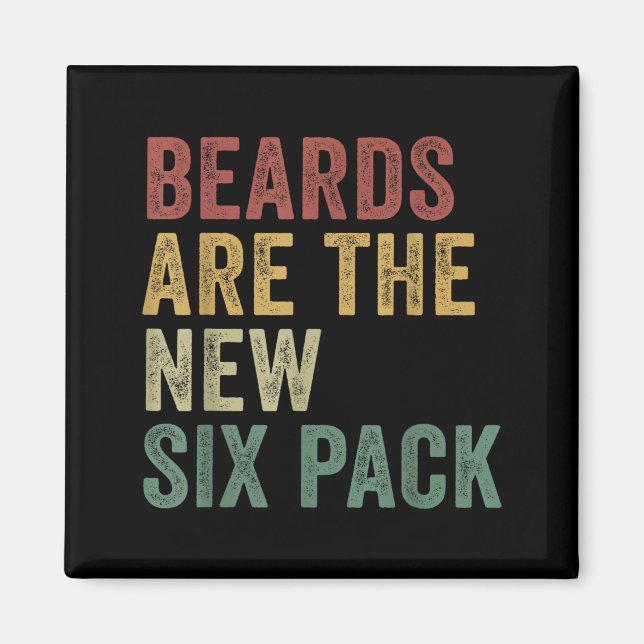 Imã Beards Are The New Six Pack Funny Bearded Men  (Frente)