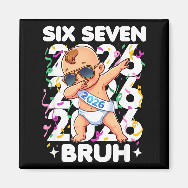 Imã Bebê de Ano Novo de 2026 Seis Sete Bruh Engraçado  (Frente)