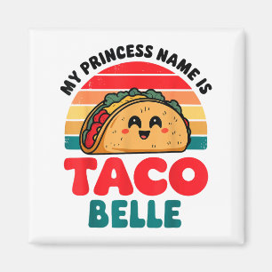 Imã Bebê Minha Princesa se Chama Taco Belle Mexicano E