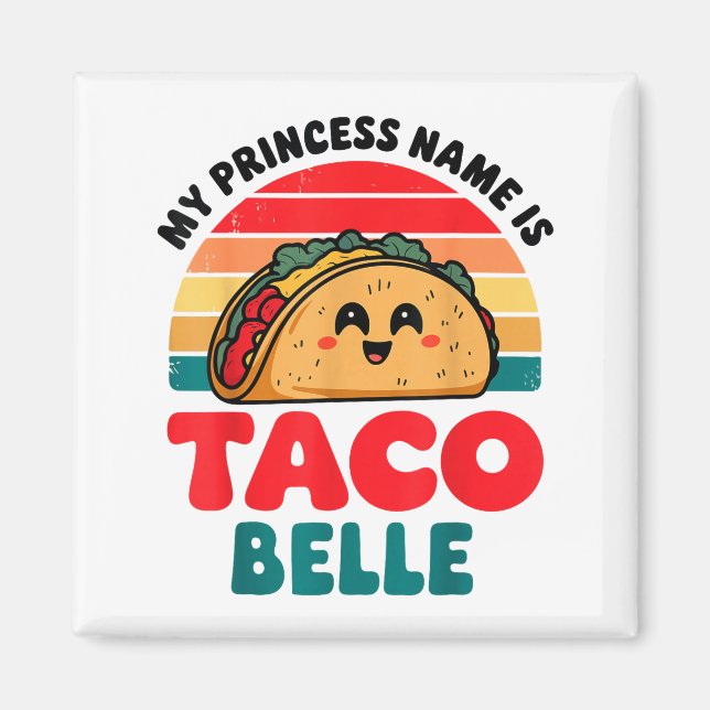 Imã Bebê Minha Princesa se Chama Taco Belle Mexicano E (Frente)