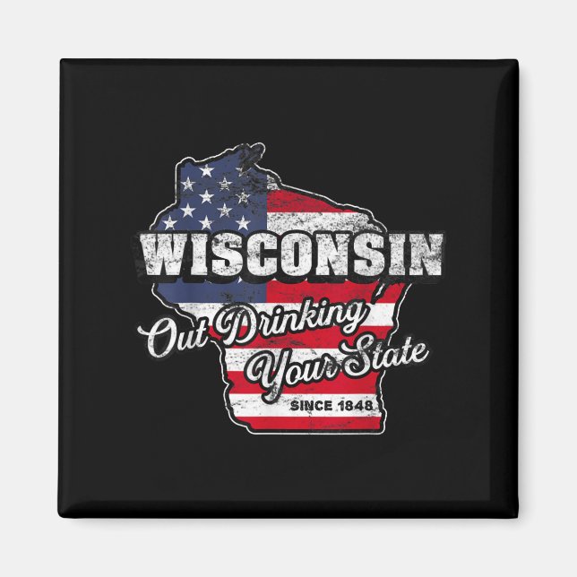 Imã Bebendo Seu Estado Desde 1848 Eu Sou Wisconsi (Frente)