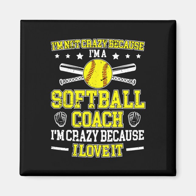 Imã Because I'm A Softll Coach Softll Coaching  (Frente)