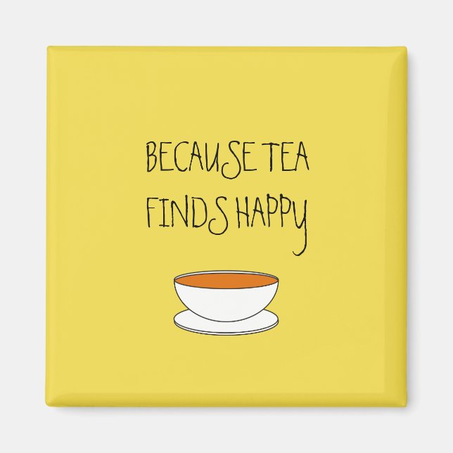 Imã Because tea finds happy slogan, Japanese style cup (Frente)