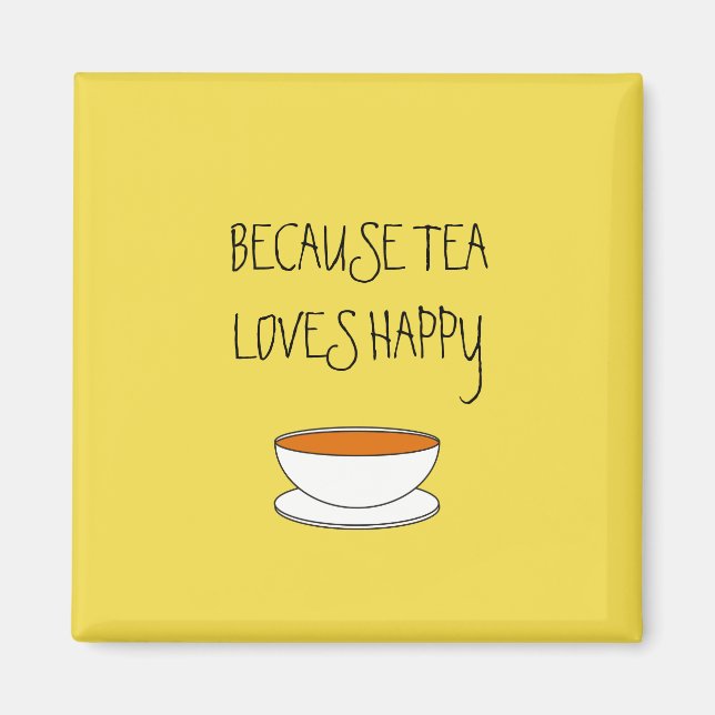 Imã Because tea loves happy slogan, Japanese-style cup (Frente)