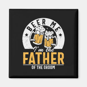 Imã Beer Me Sou o Pai do noivo - Casamento Filho