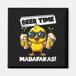 Imã Beer Time Madafakas Engraçado Chicken Meme Bebendo