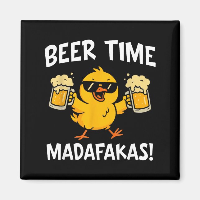 Imã Beer Time Madafakas Funny Meme Duck With Beer Chic (Frente)
