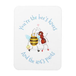 Ímã Bee's knees and ant's pants magnet