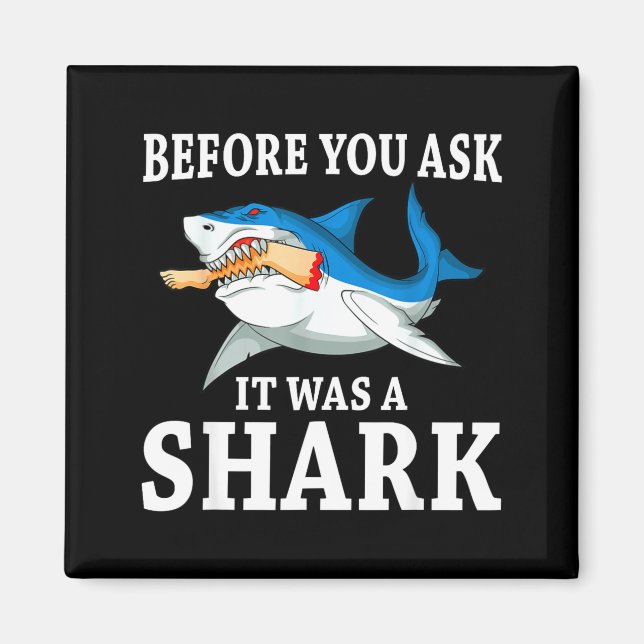 Imã Before You Ask It Was A Shark Leg Amputee Amputati (Frente)