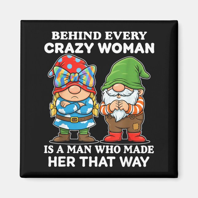 Imã Behind Every Crazy Woman Is A Man Who Made Her Tha (Frente)