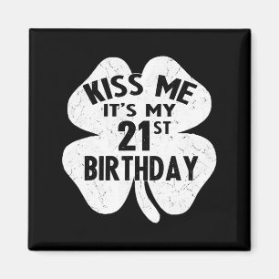 Imã Beije Me É Meu 21º Aniversário Dia De São Patrício