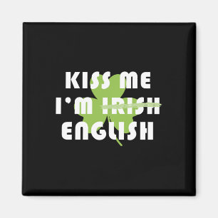 Imã Beije-me Eu Sou Inglês Não Irlandês Engraçado Dia