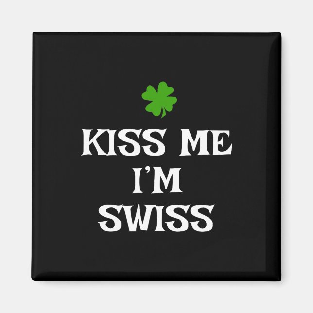 Imã Beije Me Sou Suíço St. Patrick's Day Irlandês Engr (Frente)