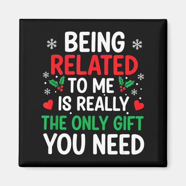 Imã Being Related To Me Is Really The Only You Need  (Frente)