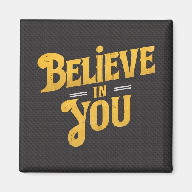 Imã Believe in You - Motivation (Frente)