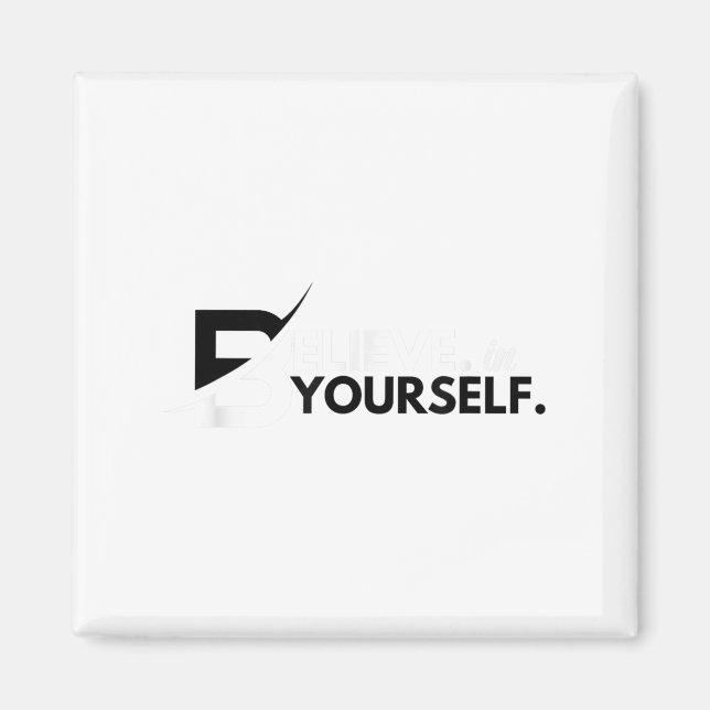 Imã Believe In Yourself Sitive Message Motivational Me (Frente)