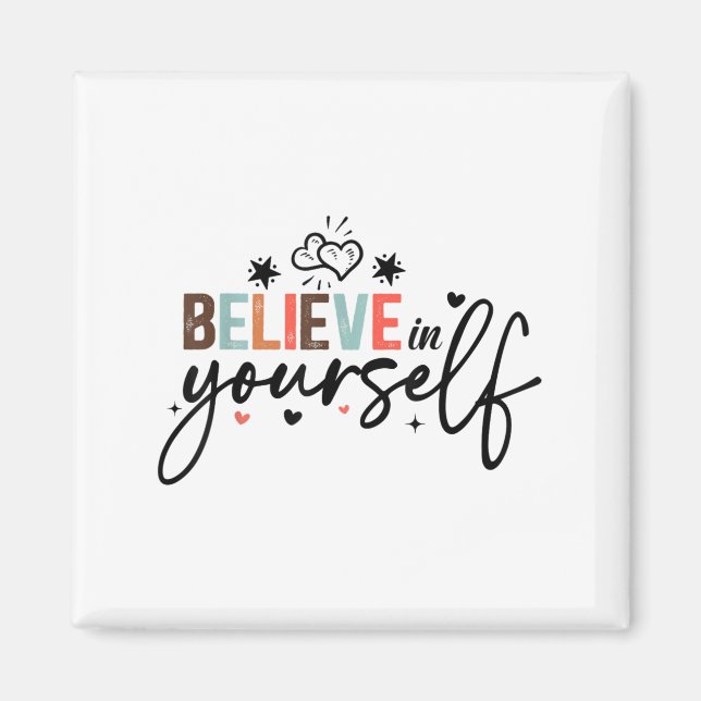 Imã Believe In Yourself Sitive Message Motivational Wo (Frente)
