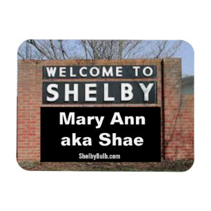 Ímã BEM-VINDO A SHELBY Mary Ann aka Shae Flexible