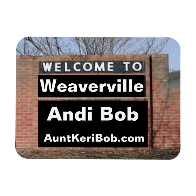 Ímã BEM-VINDO A Weaverville Andi Bob Flexible (Horizontal)