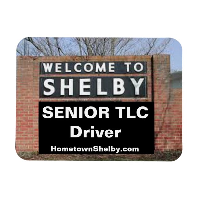 Ímã BEM-VINDO AO Mais velho SHELBY TLC Driver (Horizontal)