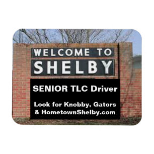 Ímã BEM-VINDO AO Mais velho SHELBY TLC Driver