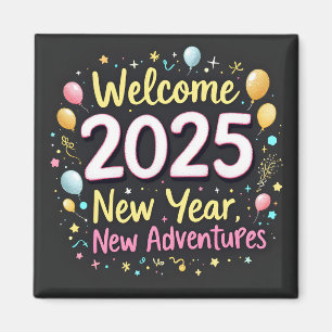Imã Bem-vindos 2025! Ano Novo, Novas Aventuras!