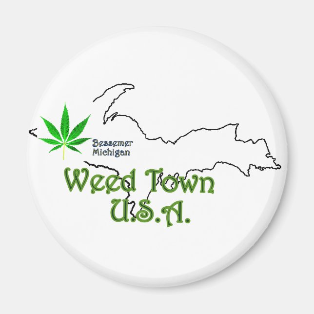 Imã Bessemer Michigan, Weed Town U.S.A Magnet (Frente)