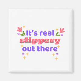 Imã Best Chirps Hockey It's Slippery Design 2