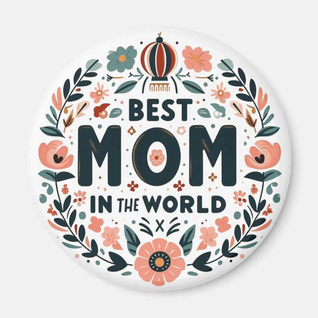 Imã Best Mom in the World - Floral Wreath (Frente)