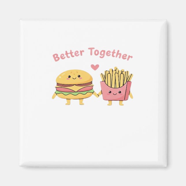 Imã Better Together Valentine Cute Kawaii Burger Fries (Frente)