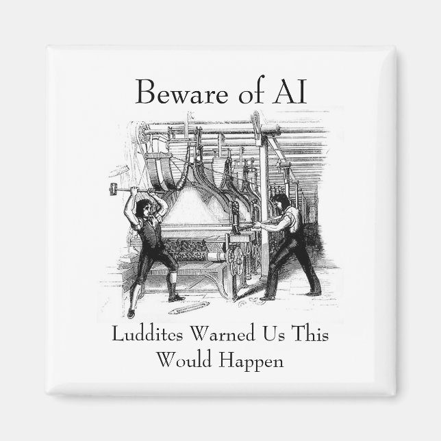 Imã Beware of AI - Luddites Warned Us (Frente)