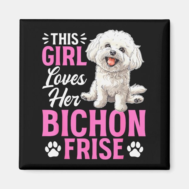 Imã Bichon Frise Dog Breed This Girl Loves Her Bichon  (Frente)